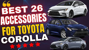 Best Toyota Corolla Accessories for 2025